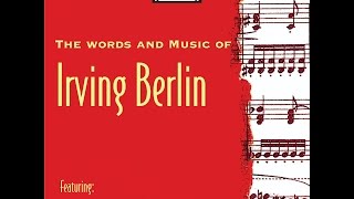 The Words and Music of Irving Berlin From the 1930s amp 40s Past Perfect composer vintagemusic [upl. by Kreda]