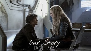 ► Bellamy and Clarke 1x01  3x16  Our Story [upl. by Charmine]