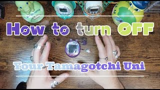 How to turn OFF the Tamagotchi Uni [upl. by Flowers]