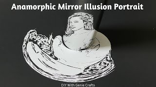 Anamorphic Illusion Portrait  Cylindrical Mirror Illusion Portrait  Anamorphic Distortion Basics [upl. by Akinaj]