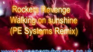 Rockers Revenge  Walking on sunshine PE Systems Remix [upl. by Araeic971]