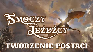 Smoczy Jeźdźcy  Tworzenie postaci [upl. by Pritchett273]