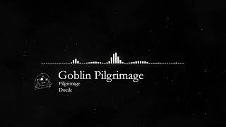 Pilgrimage  Goblin Pilgrimage OST 01 [upl. by Oneladgam]