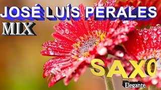 POPURRIT JOSE LUIS PERALESINSTRUMENTAL EN SAX [upl. by Iret]