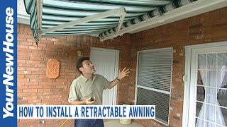 How to Install a Retractable Awning  Fix it Up [upl. by Hawley]