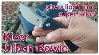 Pisau lipat mini super tajam Kizer Urban Bowie [upl. by Domela]