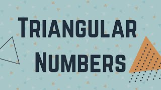 Triangular Numbers Explained [upl. by Tyre]