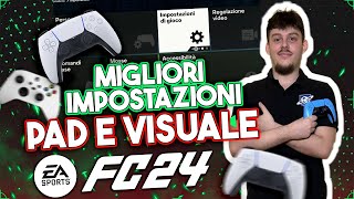 MIGLIORI IMPOSTAZIONI PAD e VISUALE su FC 24  IL SANTU FUTUNIVERSE [upl. by Manus115]