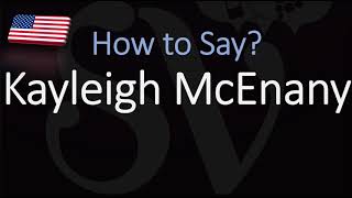 How to Pronounce Kayleigh McEnany CORRECTLY [upl. by Niassuh]