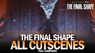 The Final Shape  All Cutscenes Destiny 2 [upl. by Oecam]