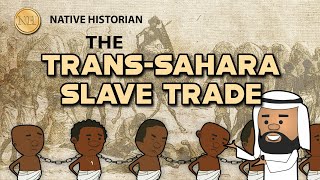 TRANS SAHARA SLAVE TRADE [upl. by Odlopoel250]