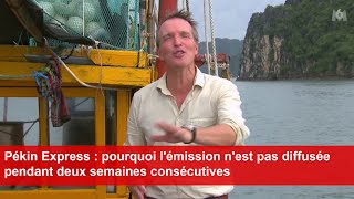 Pékin Express  pourquoi lémission nest pas diffusée pendant deux semaines consécutives [upl. by Alliuqet809]