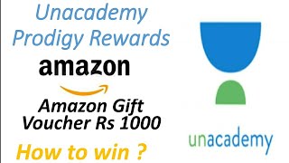 Unacademy Prodigy 2022 Rewards Unacademy Amazon voucher Unacademy Prodigy Prizes unacademy [upl. by Agnese]