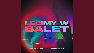 Lecimy w balet [upl. by Noevad83]