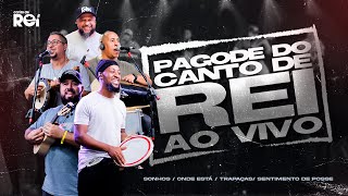 Canto de Rei  Trapaças do amor  Sentimento de posse Pagode do Canto de Rei  Ao Vivo [upl. by Isaacson248]