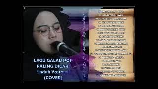 Lagu Pop Galau  Cover INDAH YASTAMI Full Album Terbaru 2022 [upl. by Kong]