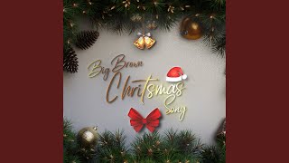 Big Brown Christmas Song [upl. by Oderfliw]