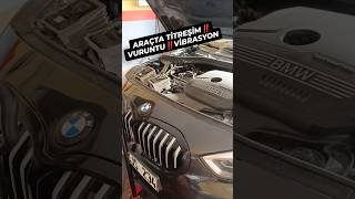 ARAÇLARDA TİTREŞİM VE VİBRASYONikizleroto bmw mechanic [upl. by Burkitt]