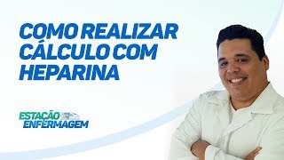 Como realizar cálculo de Heparina [upl. by Hoseia]