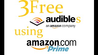 Audible Trick THREE FREE months of Audible using Amazon Prime for FREE [upl. by Amolap]