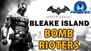 Batman Arkham Knight  Bleake Island  All Bomb Rioter Locations [upl. by Jobi]