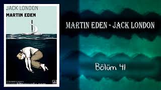 Sesli Kitap Martin Eden Jack London Bölüm 41 [upl. by Aenaj747]