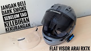 🔴VISOR FLAT DARK SMOKE💥ARAI RX7X🔥KEKURANGAN amp KELEBIHAN REVIEW LENGKAP amp DETAIL✅️ [upl. by Nauqan638]