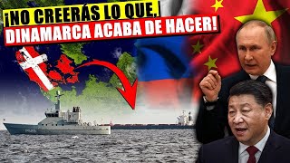 ¡DINAMARCA DICE BASTA a CHINA y RUSIA ¡Corta de raíz el eje CHINARUSIA en el Báltico [upl. by Doro599]