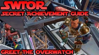 SWTOR  Secret Achievement Guide  Greet The Overwatch [upl. by Auqinaj]