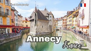 Visite ANNECY France  Découvrez lune des plus charmantes villes françaises TT Travel Photography [upl. by Leverett]