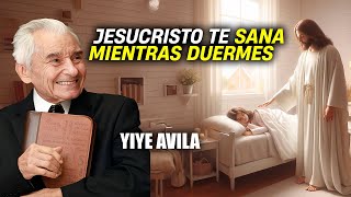 Yiye Avila  Jesucristo Te Sana Mientras Duermes AUDIO OFICIAL [upl. by Lapotin]