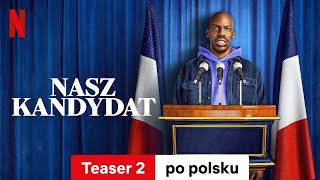 Nasz kandydat Sezon 1 Teaser 2  Zwiastun po polsku  Netflix [upl. by Kylie]