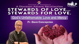 STEWARDS OF LOVESTEWARDS FOR LOVE  An Advent Recollection with Fr Dave Concepcion [upl. by Shannan]