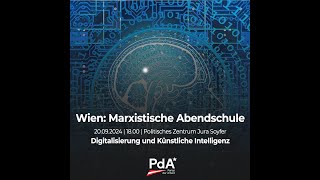 Marxistische Abendschule Digitalisierung und Künstliche Intelligenz [upl. by Henarat]