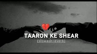 Taaron ke shehar slowed  reverb ≠ neha kakkar ∆ jubin nautiyal ∆ jaani  lofi music lyrics [upl. by Arhaz]