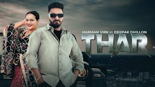 Thar  Harman Virk Ft Deepak Dhillon  Kulshan Sandhu  New Punjabi Songs 2022 [upl. by Oneal]