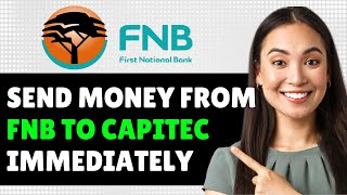 How To Send Money From FNB To Capitec Immediately 2024 Step By Step Guide [upl. by Vickie]