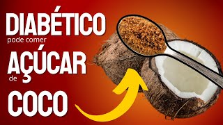 🥥Açúcar de Coco para Diabéticos  Pode ou Não [upl. by Cynthia]