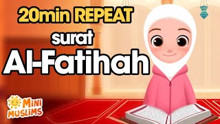 Repeat Surat AlFatihah سورة الفاتحة  Learn Quran For Kids ☀️ MiniMuslims [upl. by Adnerak615]