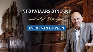 Nieuwjaarsconcert 2022  Evert van de Veen  Grote Kerk Nijkerk [upl. by Jorey]