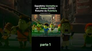 História Completa de Sapatinho Vermelho e os 7 Anões 2019  Resumo da Aventura [upl. by Assiren]