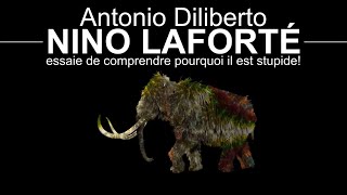 Nino Laforté Antonio Diliberto essaie de comprendre pourquoi il est stupide Cest pas croyable [upl. by Sairu]