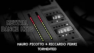 Mauro Picotto amp Riccardo Ferri  Tormented HQ [upl. by Nelak242]