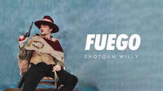 Shotgun Willy  Fuego feat TRAQULA Lyric Video [upl. by Naletak]