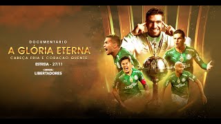 CABEÇA FRIA E CORAÇÃO QUENTE DOCUMENTÁRIO PALMEIRAS CAMPEÃO DA CONMEBOL LIBERTADORES 2021 [upl. by Tnilf168]