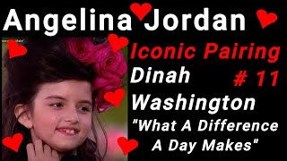 11 quotWhat A Difference A Day Makesquot Angelina Jordan and Dinah Washington In an Iconic Pairing GREAT [upl. by Airamanna]