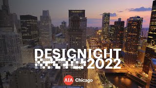 AIA Chicago DESIGNIGHT 2022 Explained [upl. by Aidyn]