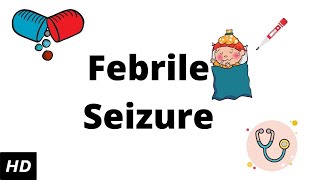 Febrile seizure Causes Signs and Symptoms Diagnosis and Treatment [upl. by Landing790]