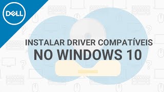 Como Instalar Drivers compatíveis no Windows 10 Dell Oficial [upl. by Aicilanna237]