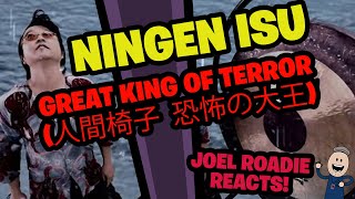 NINGEN ISU Great king of terror 人間椅子 恐怖の大王  Roadie Reacts [upl. by Nahsad]